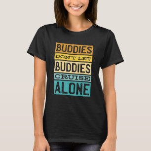 Boeddies laten geen boeddies alleen kruisen t-shirt