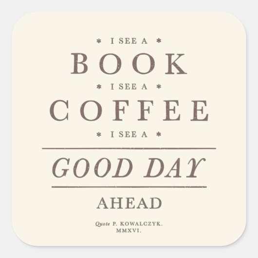 Boek Coffee  Quote Vierkante Sticker (Voorkant)
