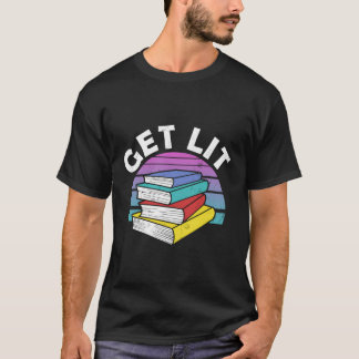 Boek Gift Get Lit Literair Gift Book Lover Party G T-shirt