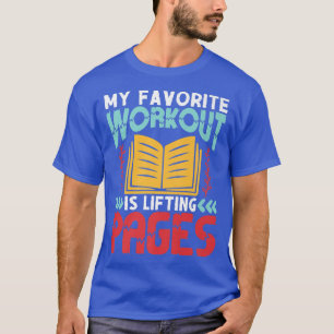 Boek Lover Workout Quote Bookworm Gym Pun Book Rea T-shirt