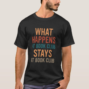 Boek wat er gebeurt in boekenclubs in de boekenclu t-shirt