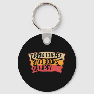 Boeken - Drink Koffie Lees Boeken, Cadeau voor Boe Sleutelhanger