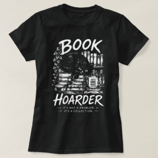 Boeken Hoarder: Het is een Verzameling T-shirt