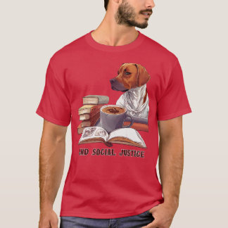 Boeken, koffie en honden en sociale rechtvaardighe t-shirt