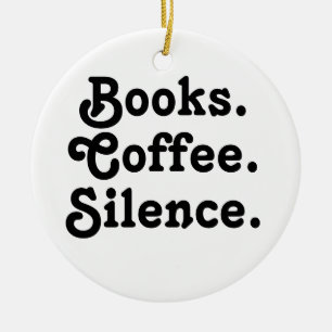 “Boeken. Koffie. Stilte." Minimalistisch Keramisch Ornament