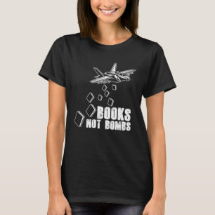 Boeken Niet Bommen Boeklezer Lezen Literatuur T-shirt