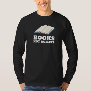 Boeken Niet Kogels Steun Wapenbeheersingshervormin T-shirt