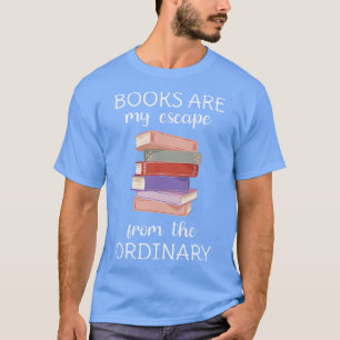 Boeken zijn mijn ontsnapping uit de gewone V T-shirt