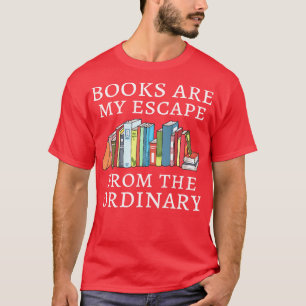 Boeken zijn mijn ontsnapping uit de gewone VI T-shirt
