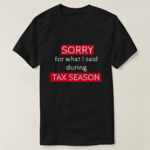 Boekhouder Grappig Belastingsseizoen T-shirt