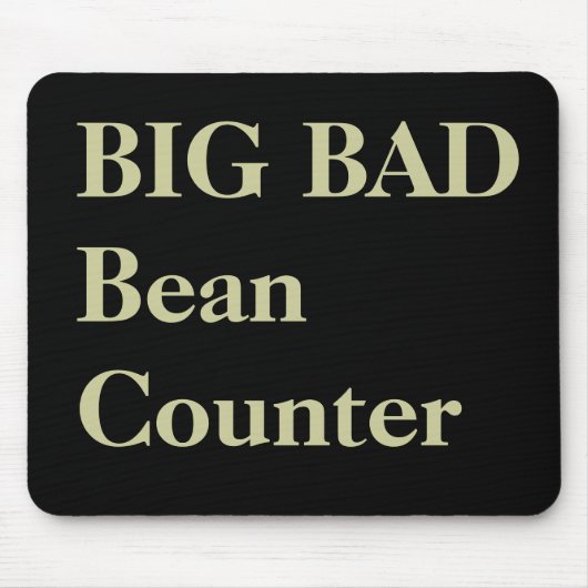 Boekhouder Grappige Nicknames - Bad Beancounter Muismat (Voorkant)