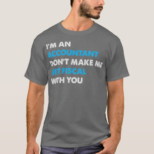 Boekhoudkundige accountant Begrotingssalaris Werkg T-shirt