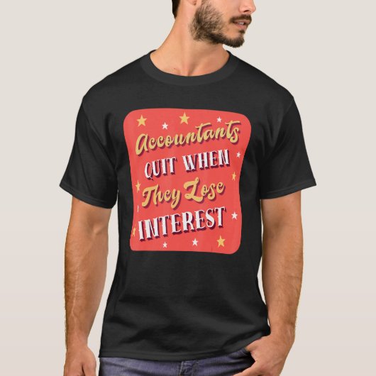 Boekhoudkundige bedrijven sluiten af als ze rentev t-shirt (Voorkant)