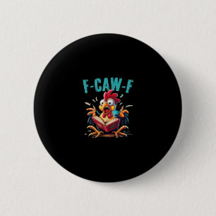 Boeklezen F-caw-f Grappige Kip Schreeuw Humor  Ronde Button 5,7 Cm