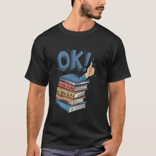 Boekliefhebber Ik Ben Ok Lezers Boekenwurm Boekeri T-shirt