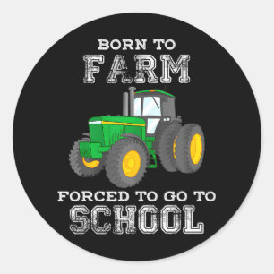 Boer geboren in Boerderij gedwongen naar school te Ronde Sticker