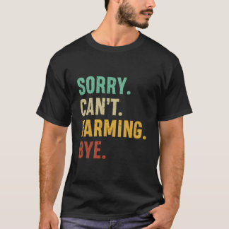 Boer Sorry Kan'T Boeren Vaarwel T-shirt