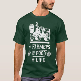 Boerderij boer Geen boeren geen voedsel geen leven T-shirt