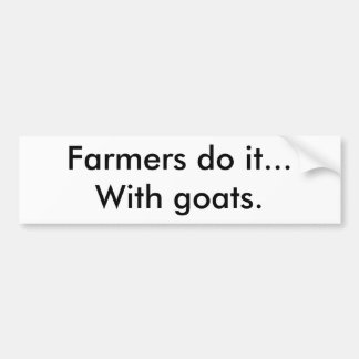 Boeren doen het... met geiten. bumpersticker