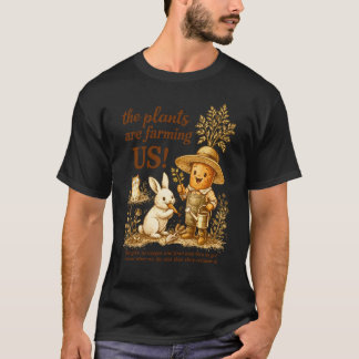 Boerenleven Tuinieren Homesteading De Planten zijn T-shirt