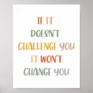 Boho als het je niet uitdaagt, zal het veranderen poster