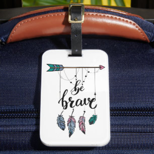 Boho be Brave Motivatie Dreamweaver Aanmoediging Bagagelabel