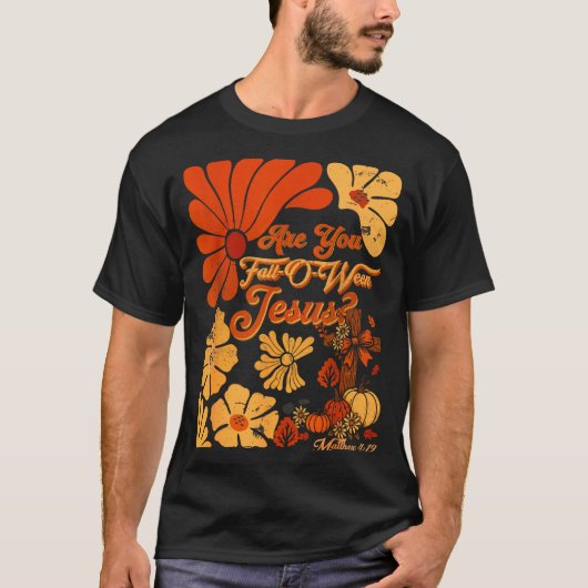 Boho Christian Fall Thanksgiving Are You Fall-o-we T-shirt (Voorkant)