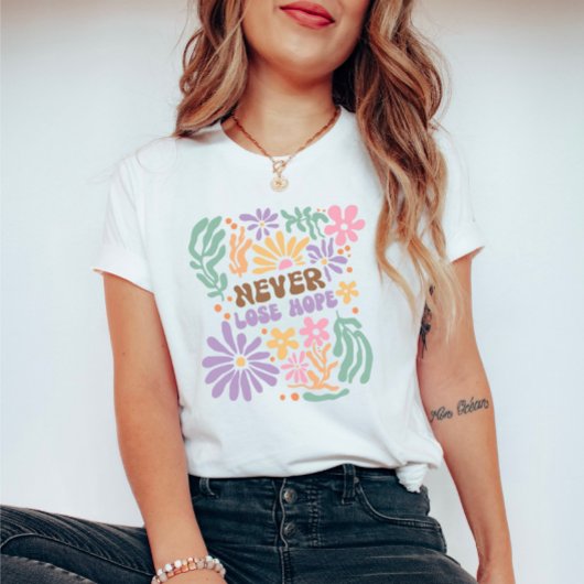 Boho Floral Retro Ne Perdez Jamais T-shirt Hope