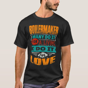 Boilermaker Quote Ik ben Echocardiograaf voor Lief T-shirt