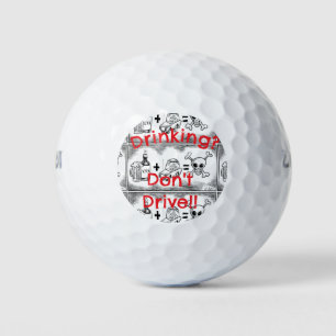 "Boire ? Ne conduis pas ! ! Balles de golf