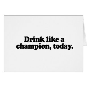 BOISSON COMME UN CHAMPION AUJOURD'HUI