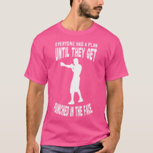 Boksen Iedereen heeft een plan Kickboksen MMA Kick T-shirt