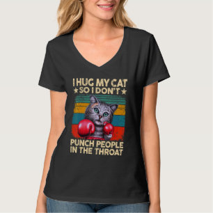 Boksen Ik Omhels Mijn Kat Zodat Ik Mensen Niet Sla T-shirt