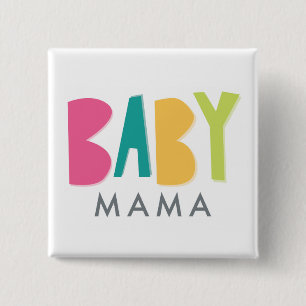 Bold Baby Mama Button