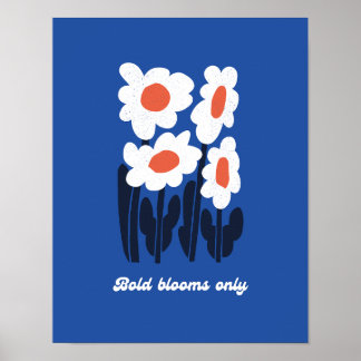 Bold Blooms Only Summer Retro Daisy Wall Art Poster
