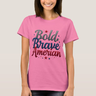 Bold Brave Amerikaans T-shirt