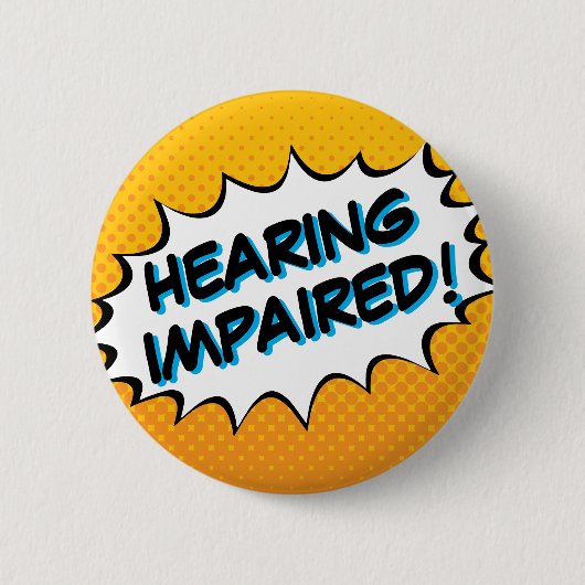 Bold Comic Book Typography Hearing Impaired Button (Voorkant)
