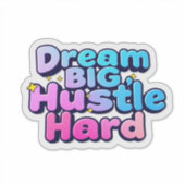 Bold Dream Big Hustle Hard Star Sticker (Voorkant)