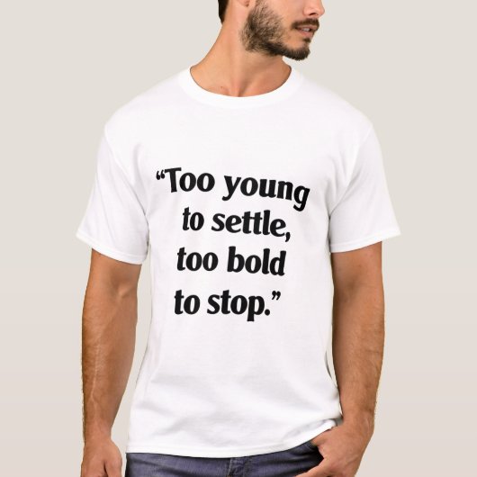 Bold Enough to Keep Going T-shirt (Voorkant)
