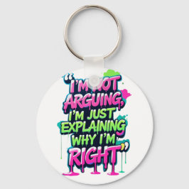 Bold Funny Quote Neon Graffiti Design Sleutelhanger