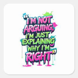 Bold Funny Quote Neon Graffiti Design Vierkante Sticker