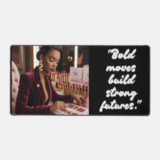 Bold Moves Build Strong Futures – Deskmat Bureaumat