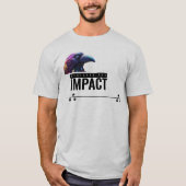 Bold Raven « Préparez-vous à l'impact » T-Shirt – (Devant)