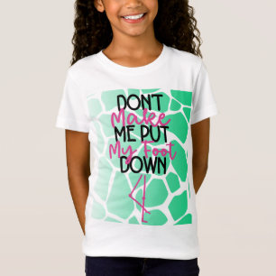 Bold Sass Graphic "Laat me mijn voet niet zetten" T-shirt