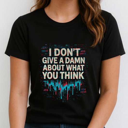 Bold Statement Tee; Funny Gift for Rebels T-shirt