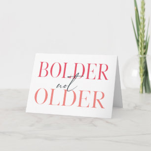 Bolder not older Funny 50th day Card Kaart
