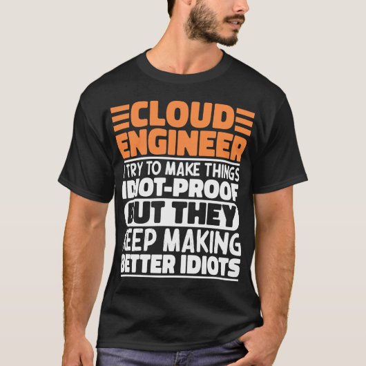 Bolle Cloud Engineer Ik Probeer Dingen Grappig Te  T-shirt (Voorkant)