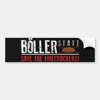 Böller statt Brot ! Bumpersticker