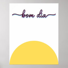 Bom Dia Good Morning Art Print