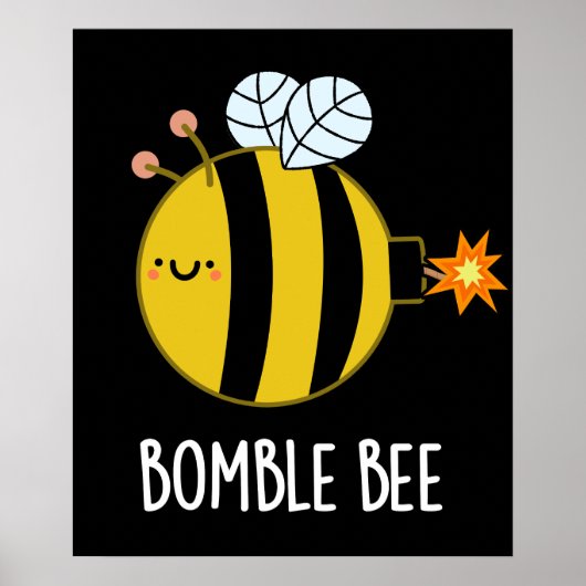 Bomble bee Funny Bumblebeb Pun Dark BG Poster (Voorkant)